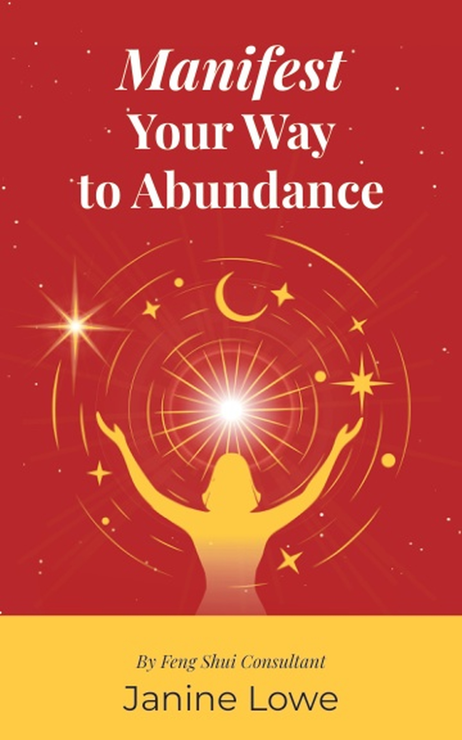 From Feng Shui to Manifestation: Why Janine Lowe’s New Book Could Change the Way You Think About Abundance.